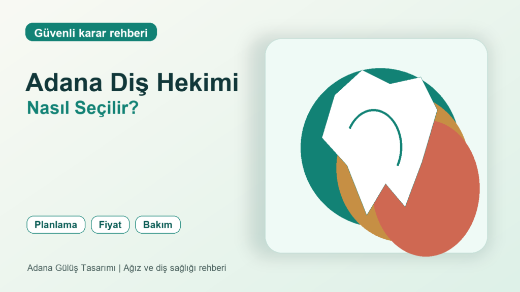 Adana diş hekimi seçimi için klinik karar rehberi kapak görseli