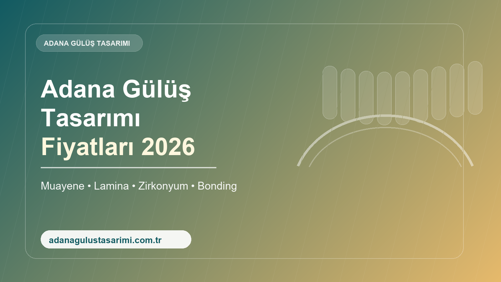 Adana gülüş tasarımı fiyatları 2026 rehberi kapak görseli